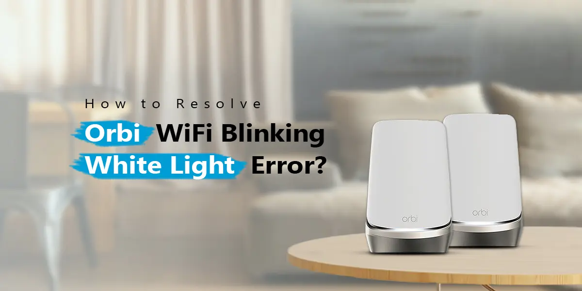 Orbi WiFi Blinking