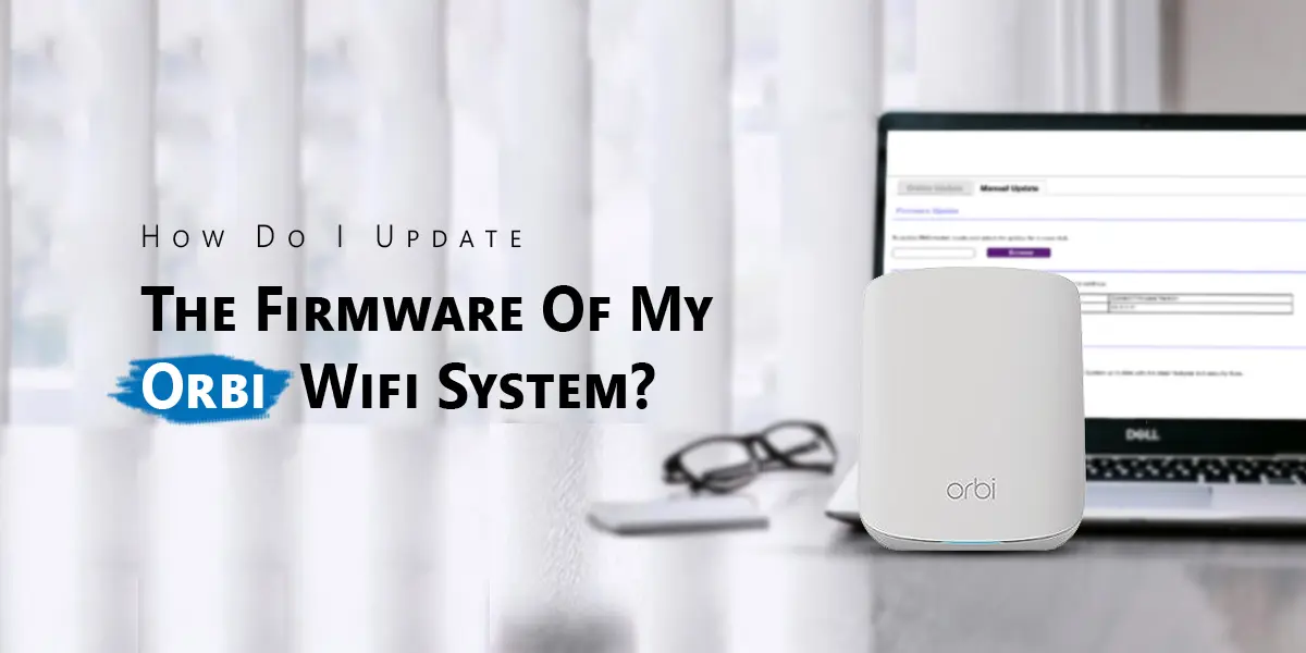 Orbi Firmware Update