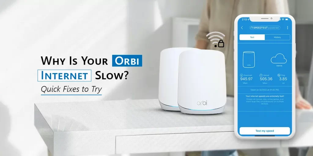 Orbi slow internet